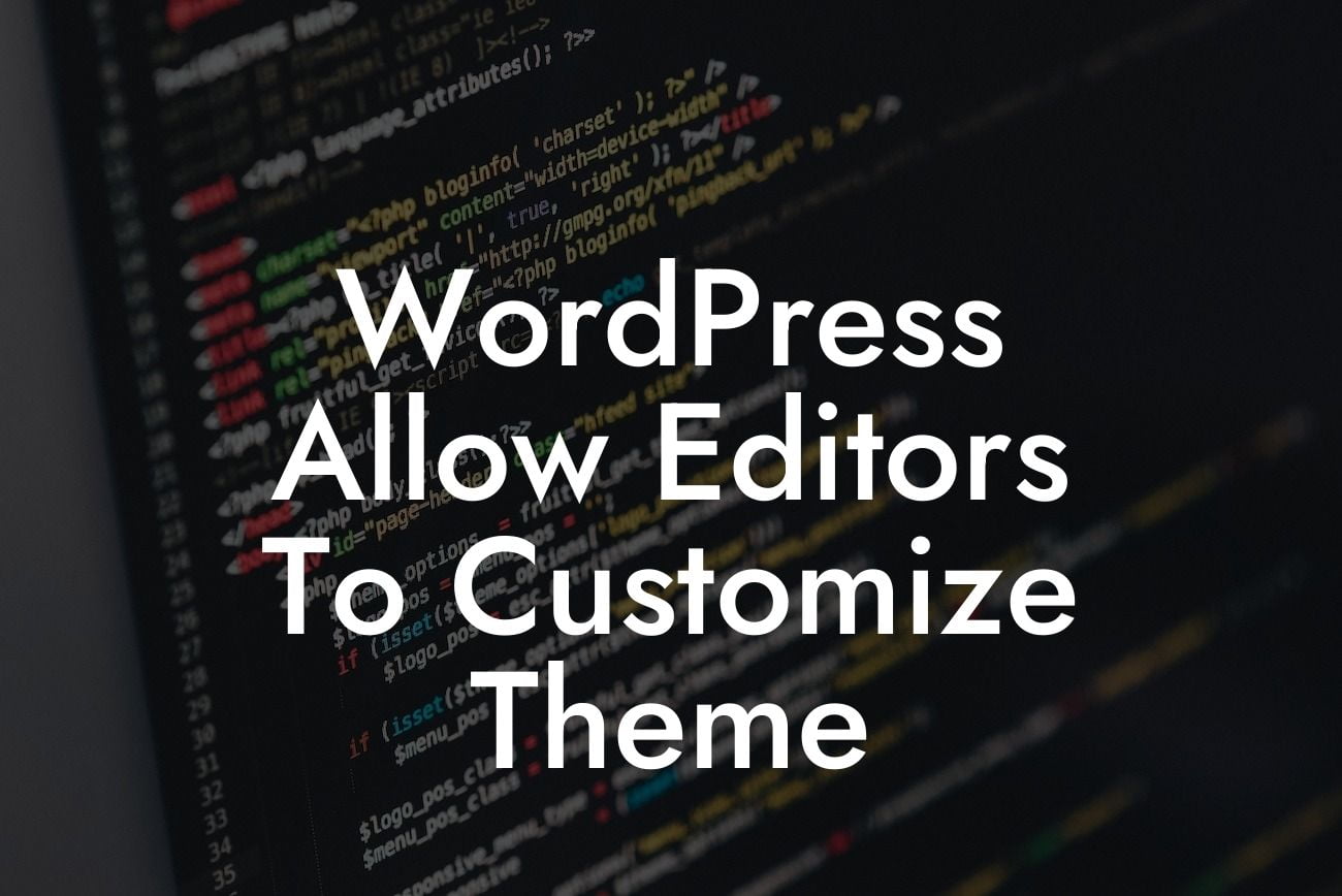 WordPress Allow Editors To Customize Theme