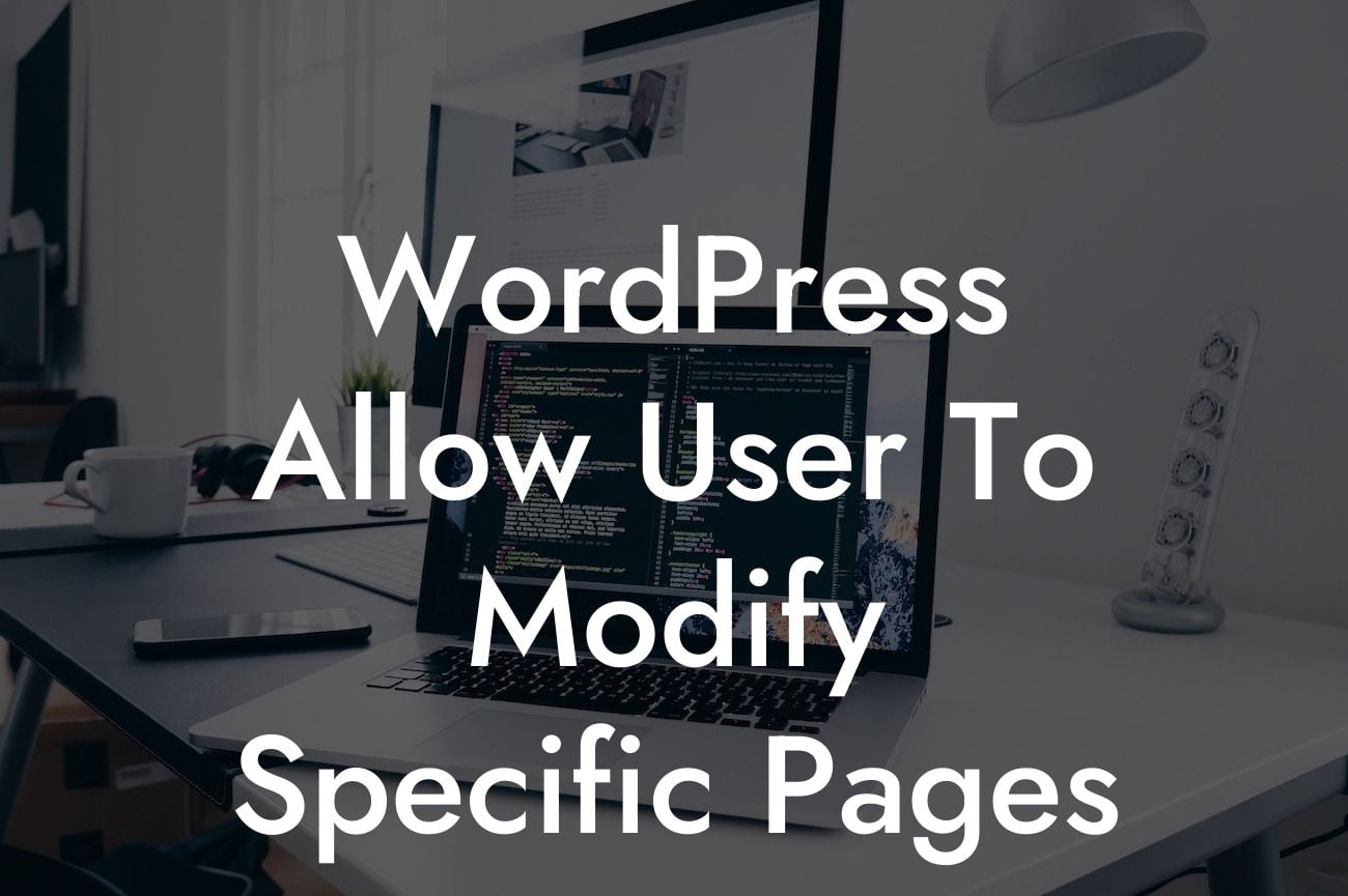 WordPress Allow User To Modify Specific Pages