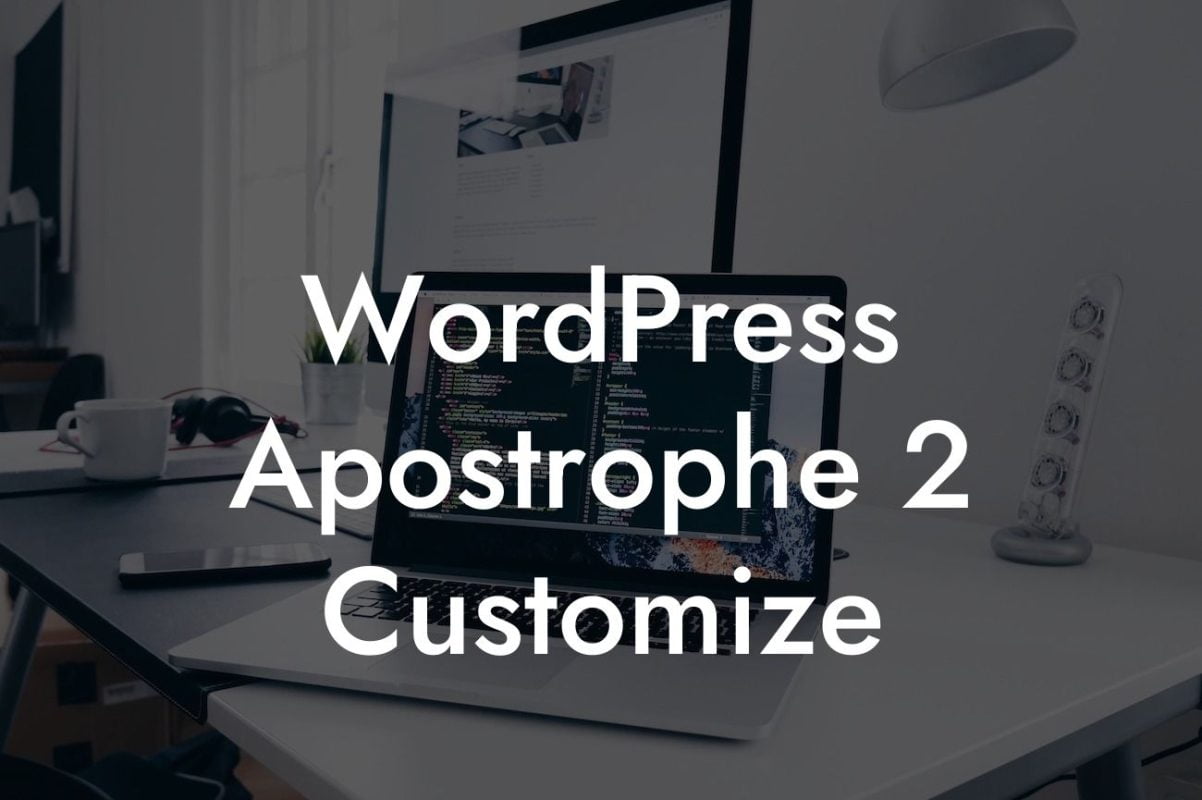 WordPress Apostrophe 2 Customize