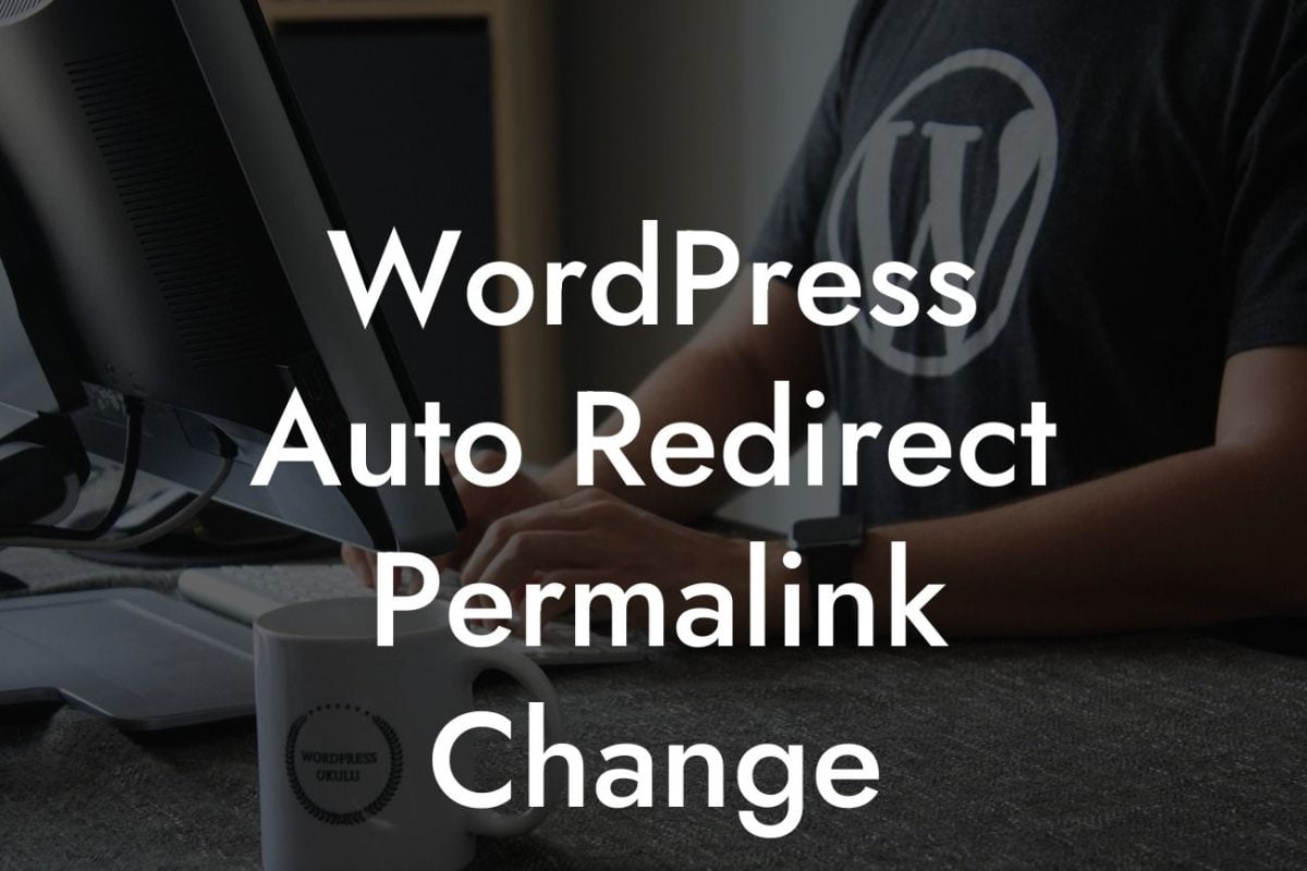 WordPress Auto Redirect Permalink Change