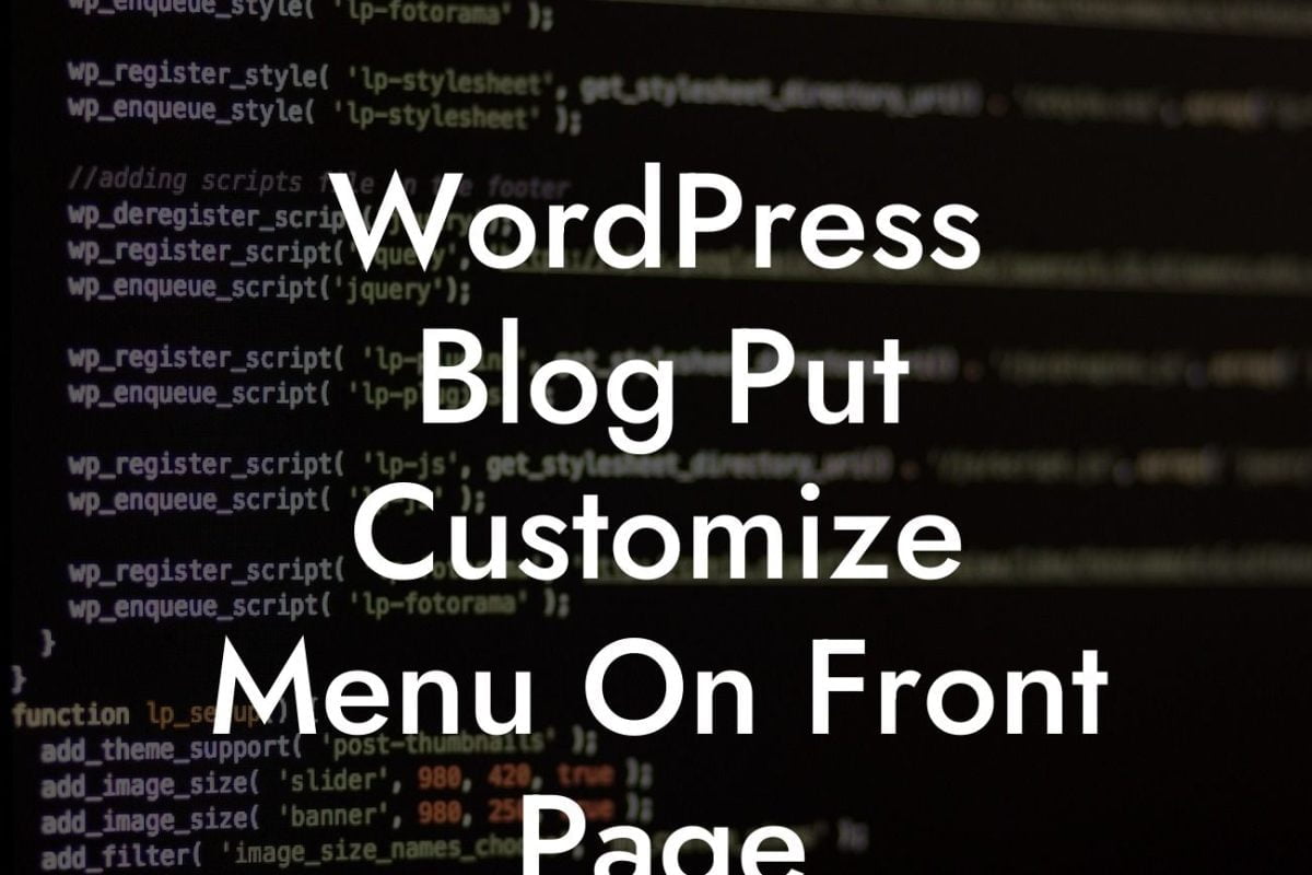 WordPress Blog Put Customize Menu On Front Page