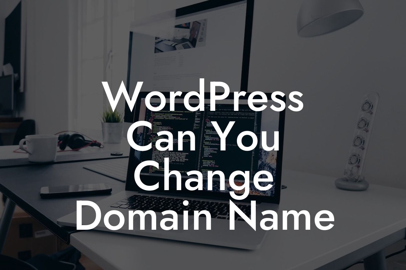 WordPress Can You Change Domain Name