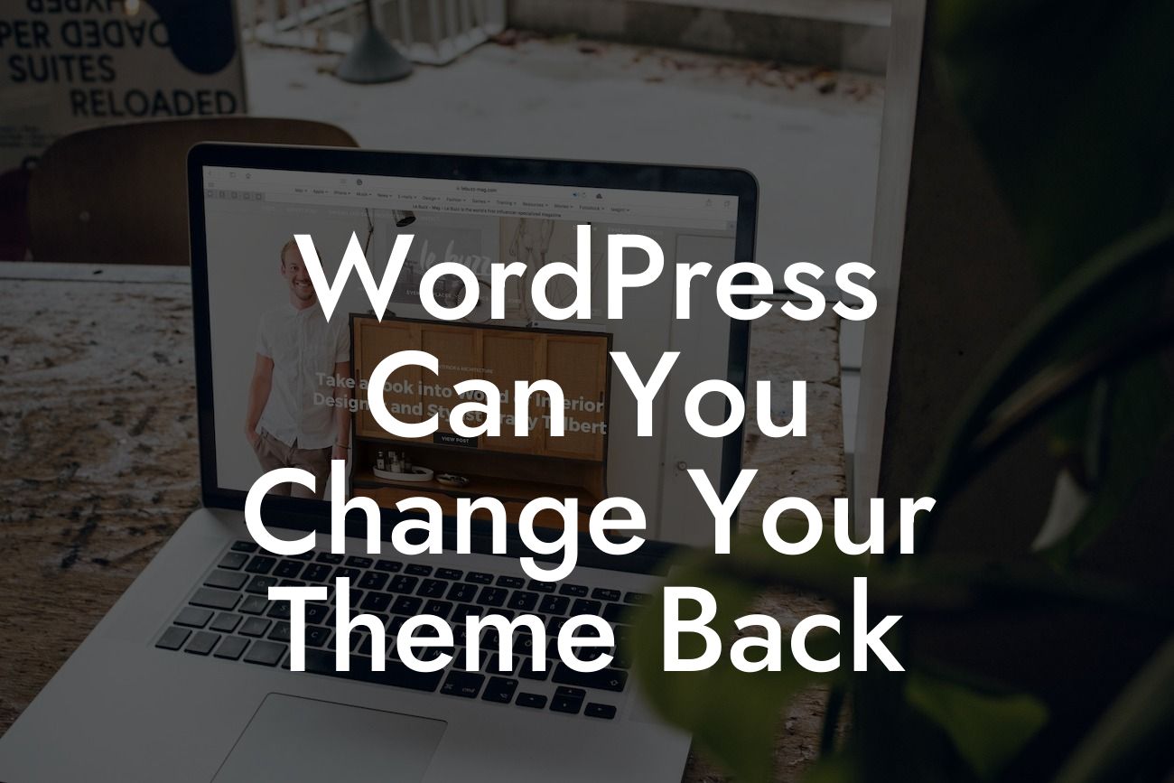 WordPress Can You Change Your Theme Back