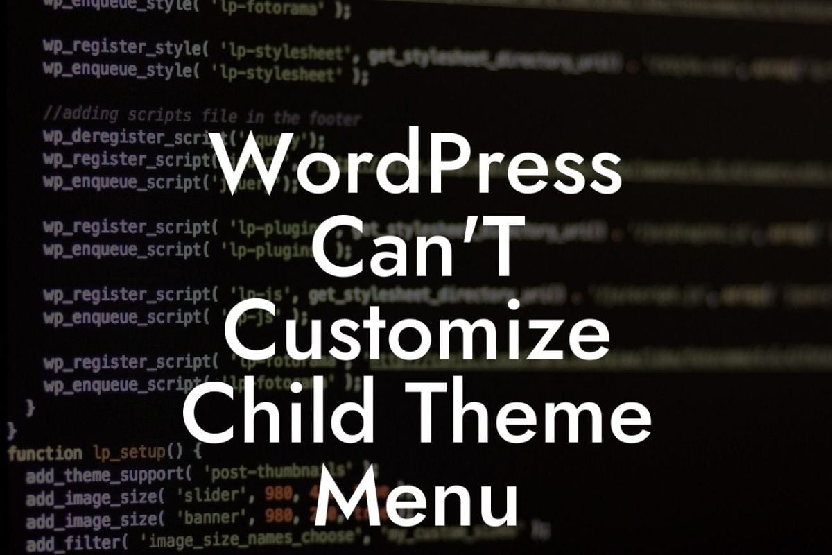 WordPress Can'T Customize Child Theme Menu