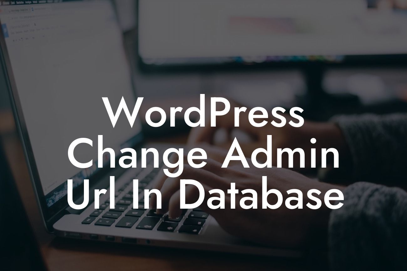 WordPress Change Admin Url In Database