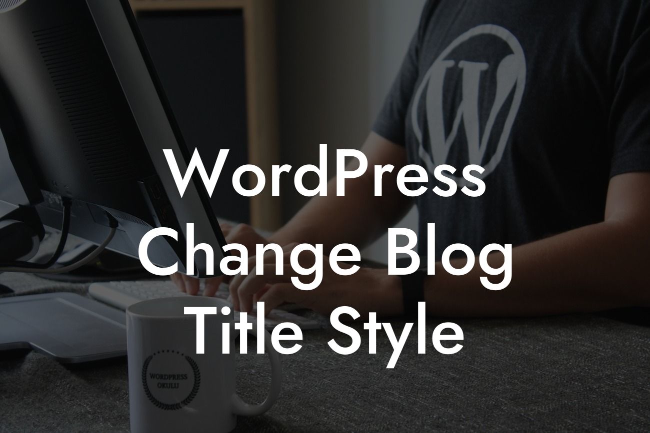 WordPress Change Blog Title Style