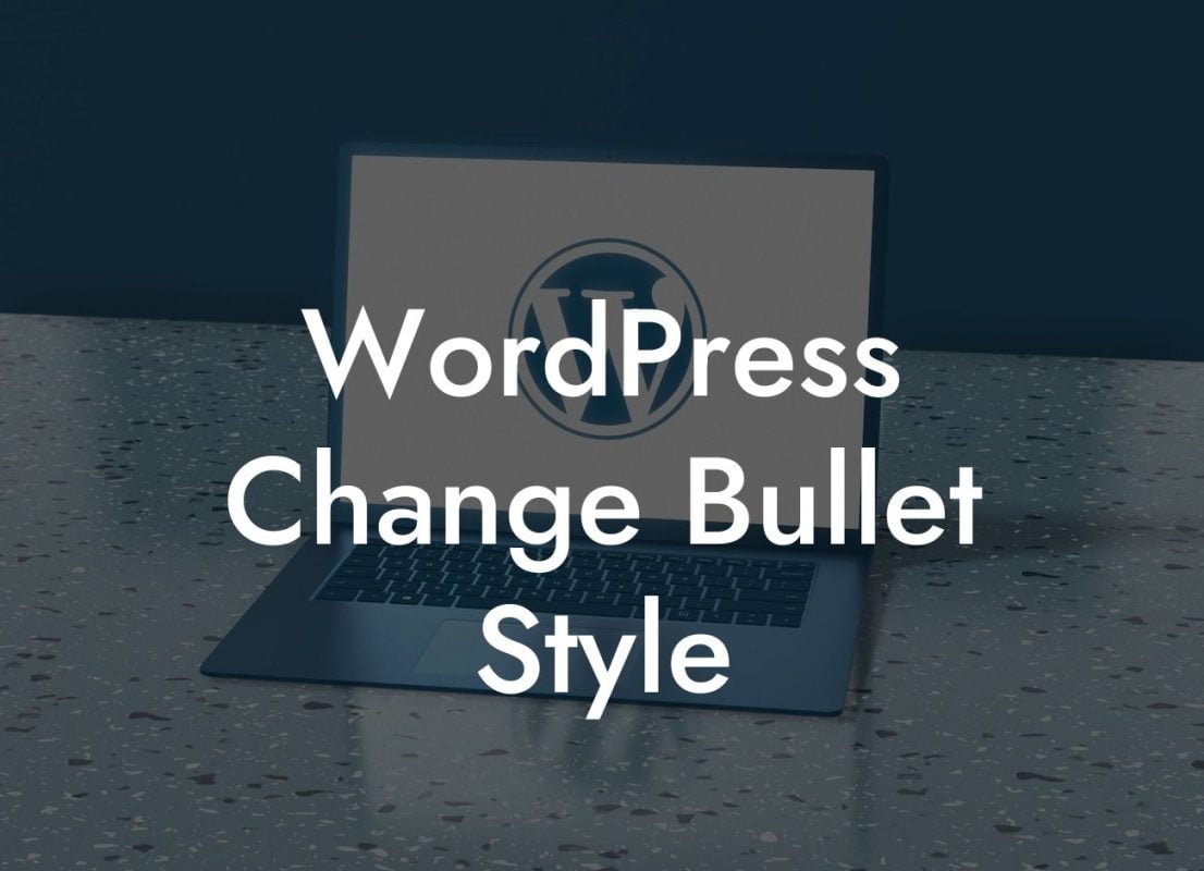 WordPress Change Bullet Style