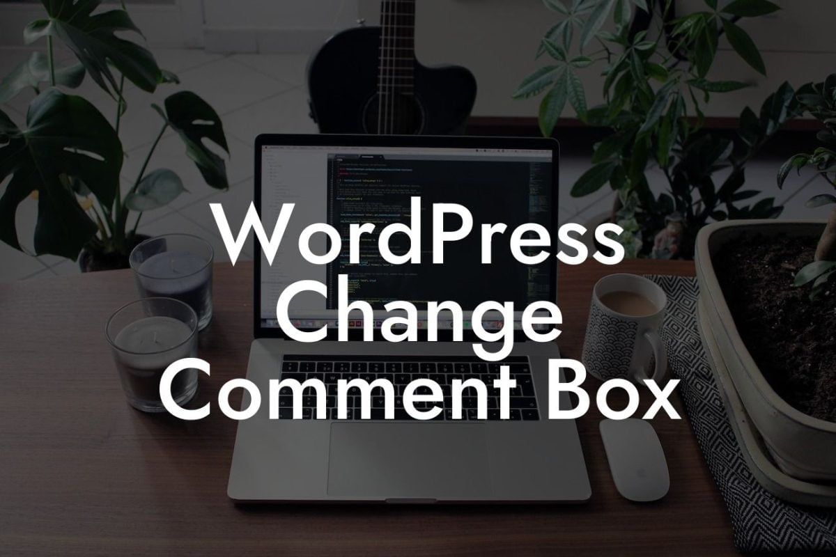 WordPress Change Comment Box