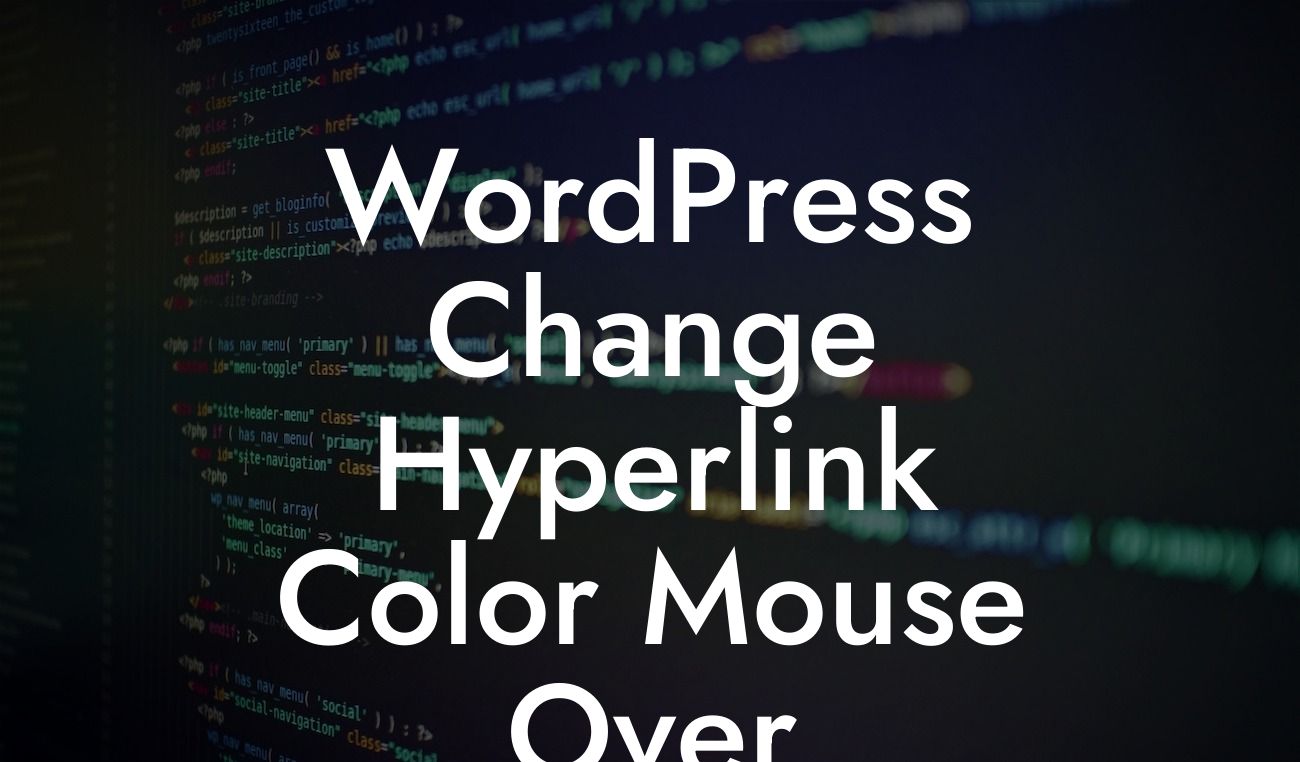 WordPress Change Hyperlink Color Mouse Over