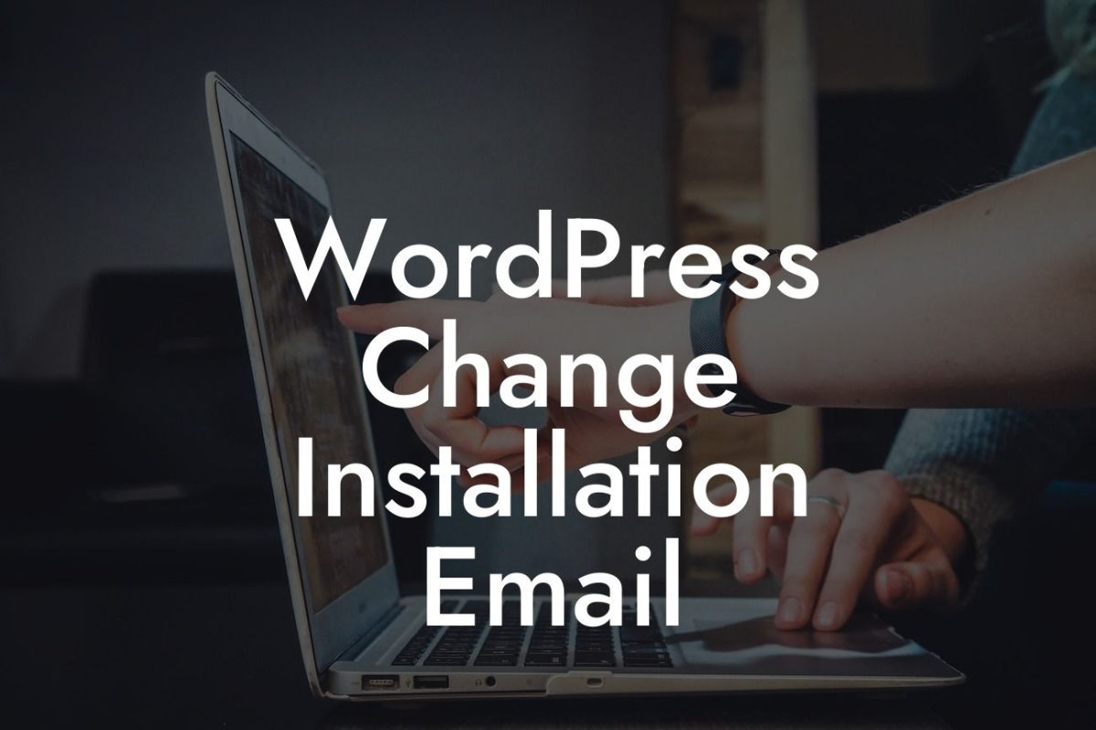 WordPress Change Installation Email