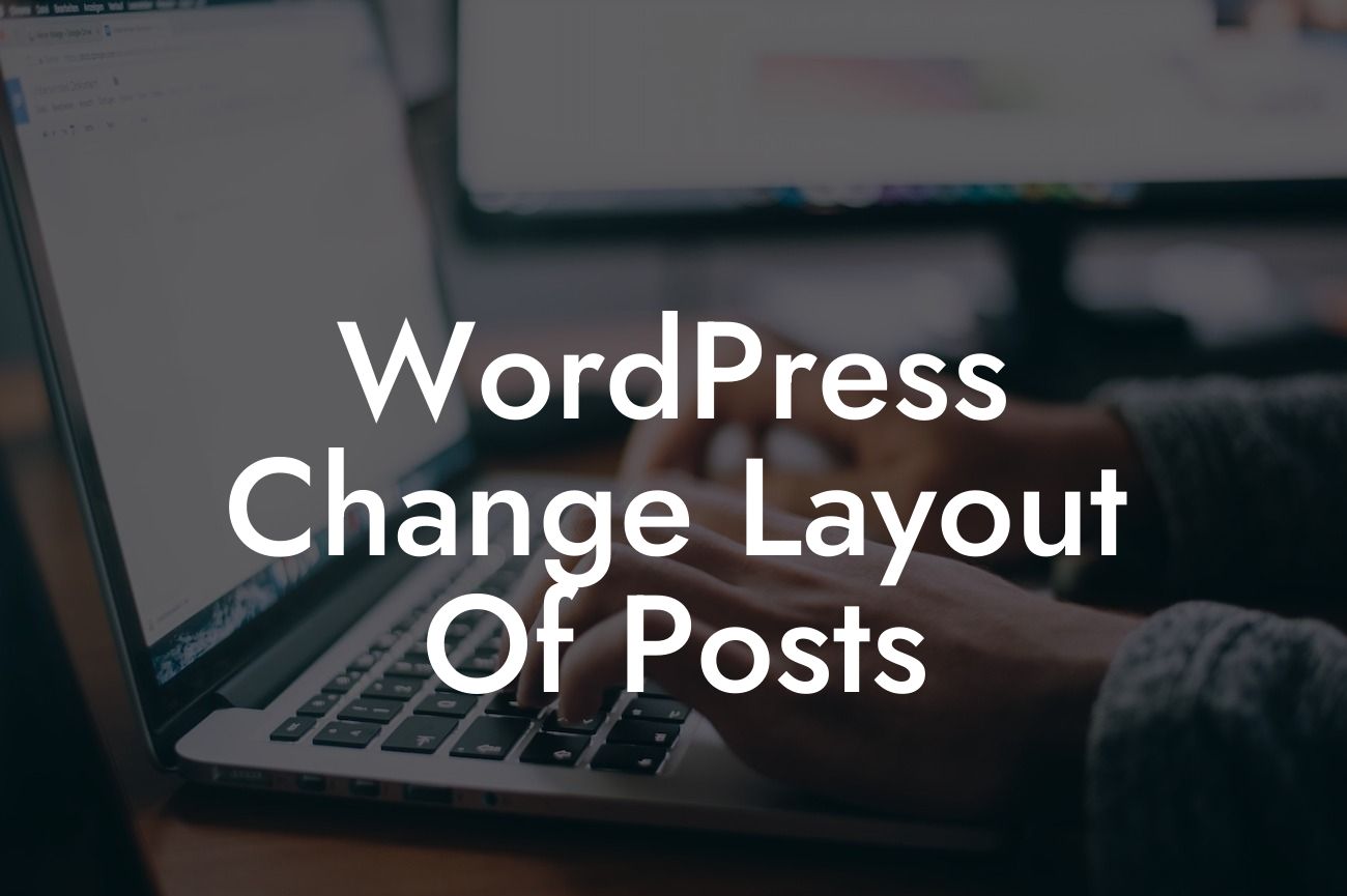 WordPress Change Layout Of Posts