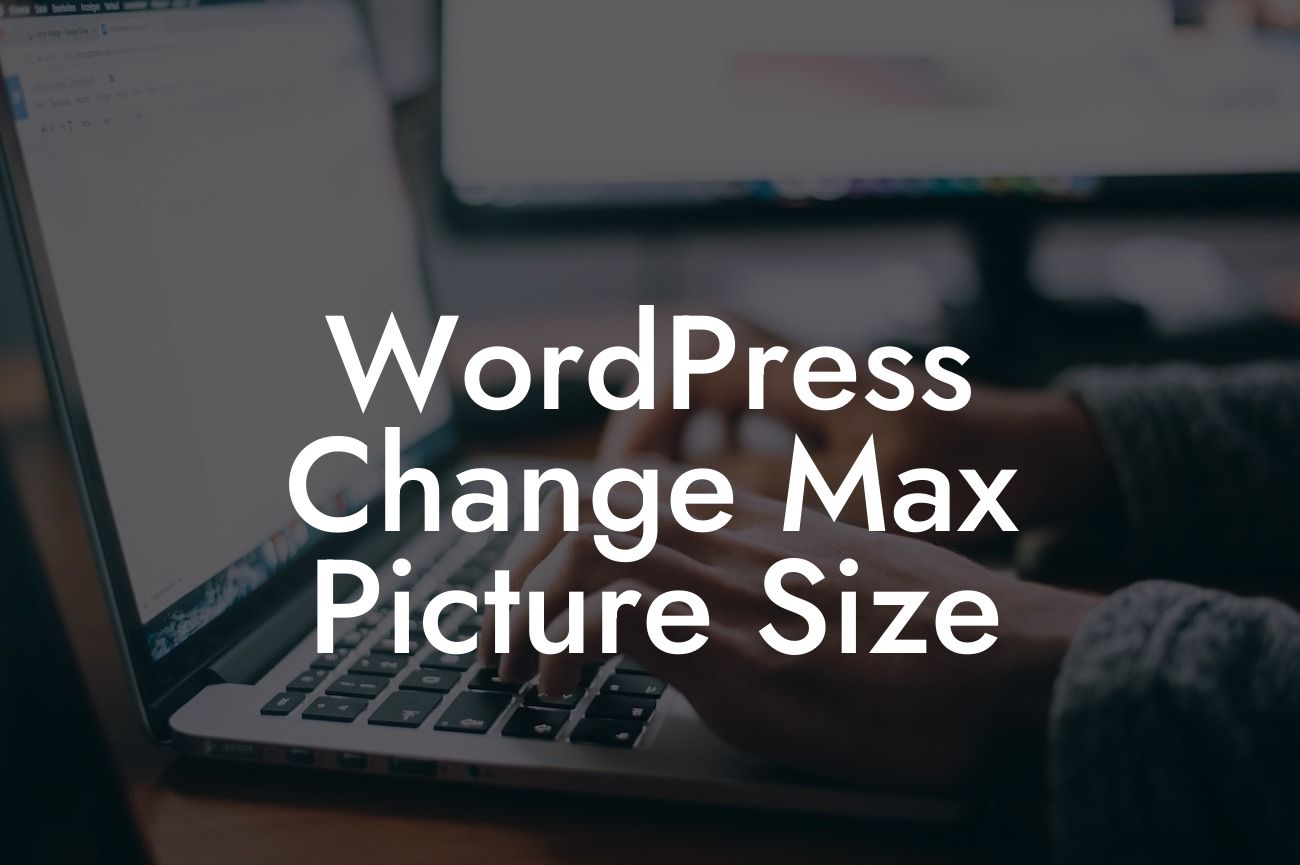 WordPress Change Max Picture Size