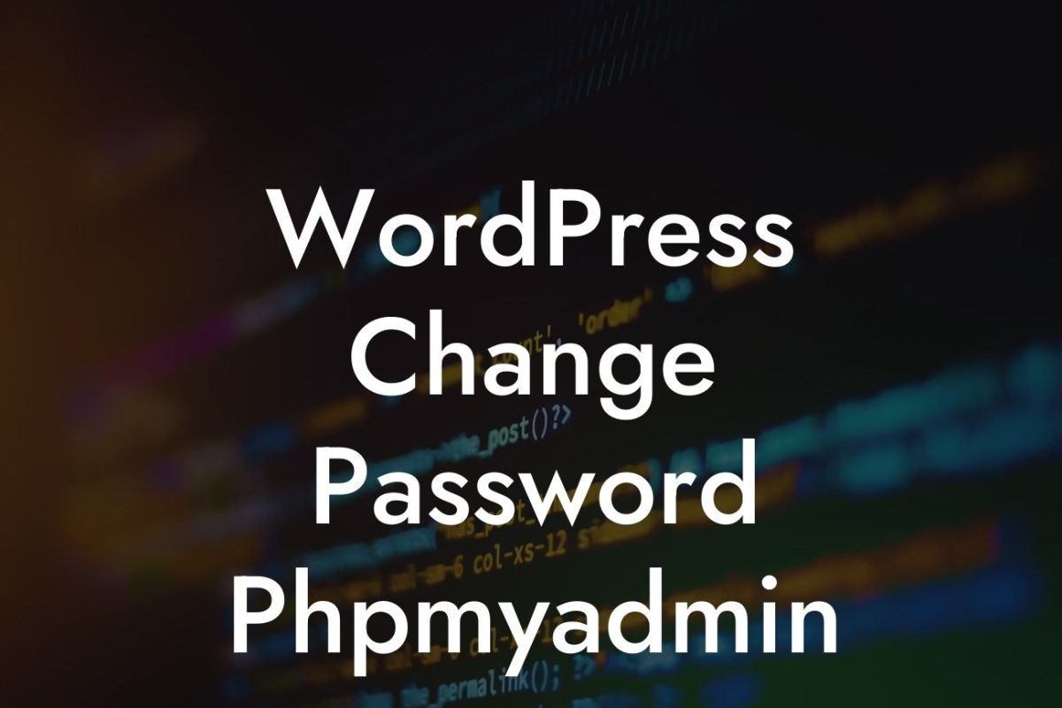 WordPress Change Password Phpmyadmin