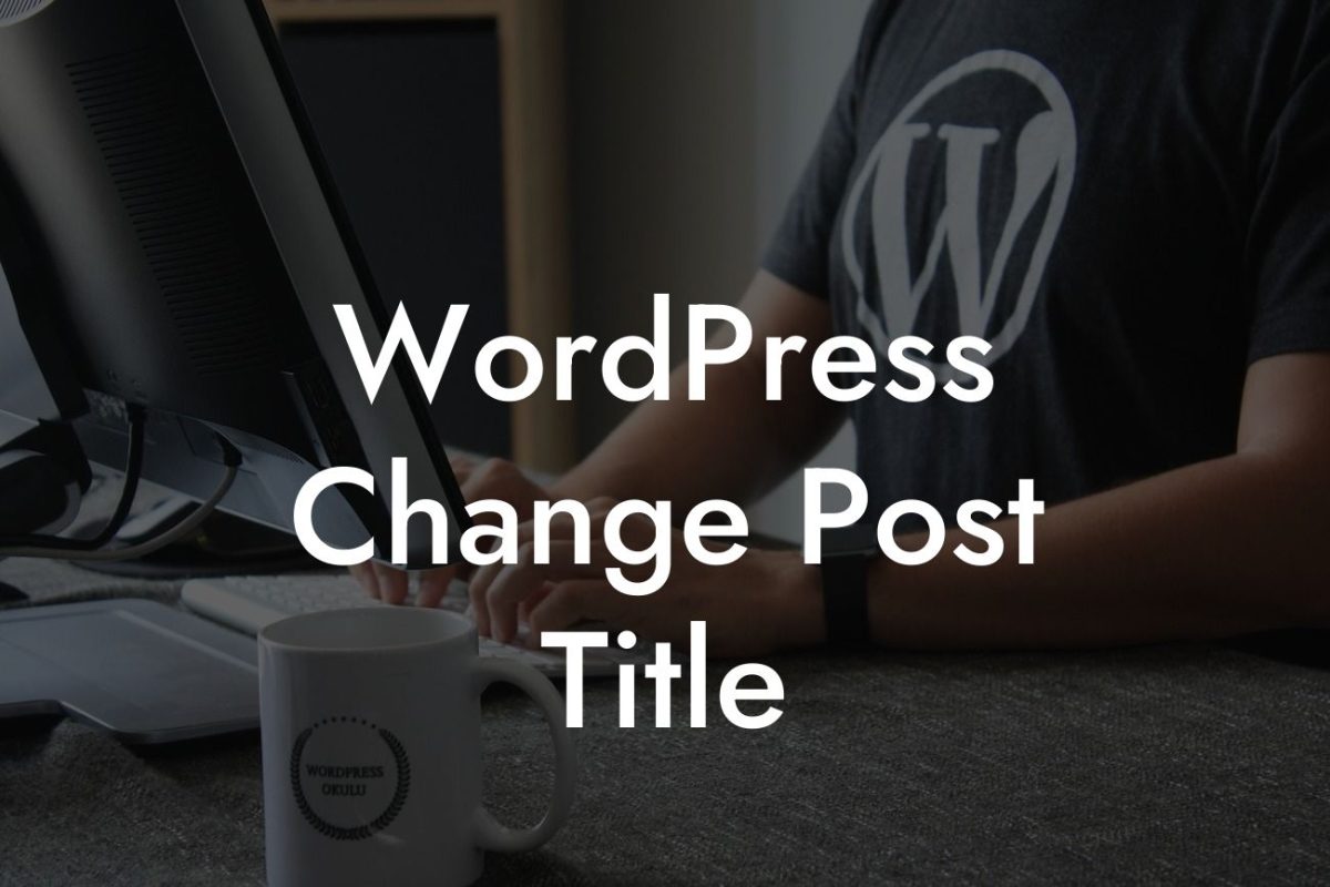 WordPress Change Post Title