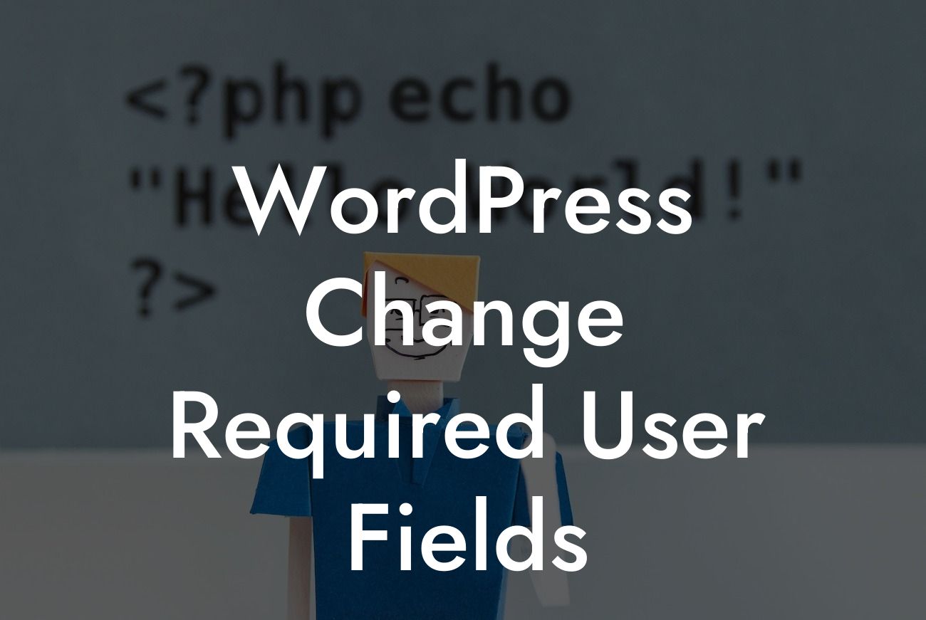 WordPress Change Required User Fields