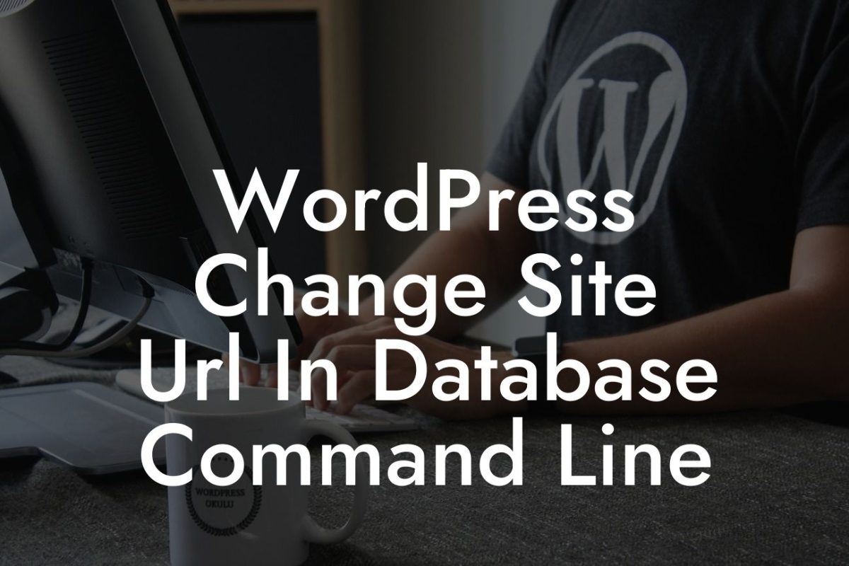 WordPress Change Site Url In Database Command Line