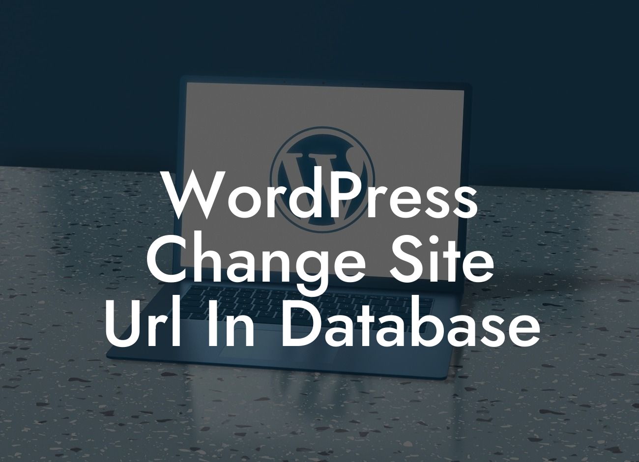 WordPress Change Site Url In Database