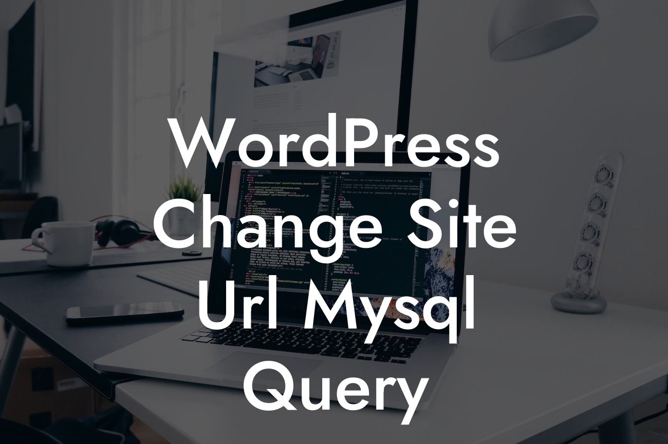 WordPress Change Site Url Mysql Query