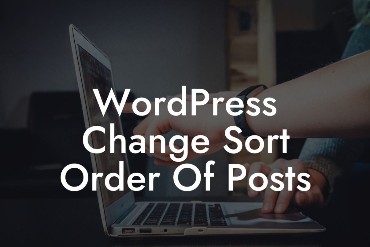 WordPress Change Sort Order Of Posts