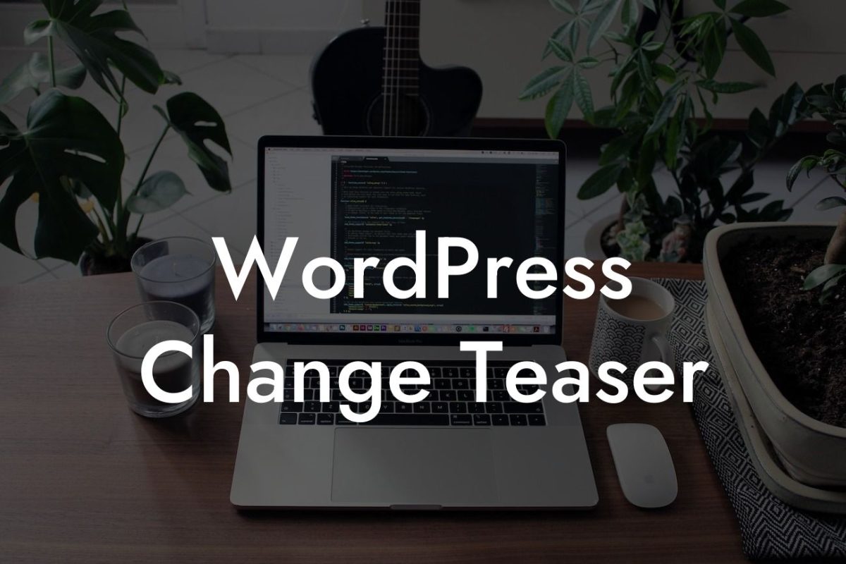 WordPress Change Teaser