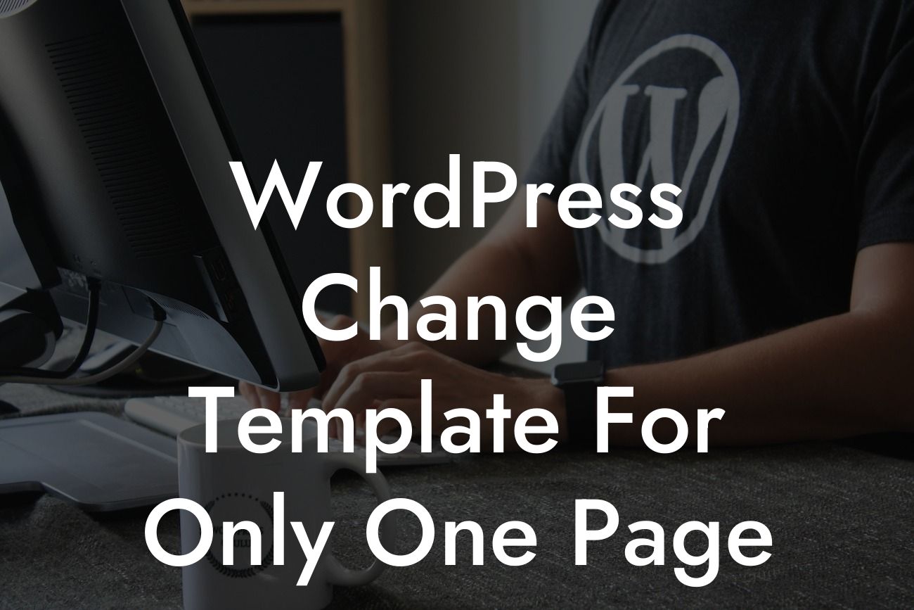 WordPress Change Template For Only One Page