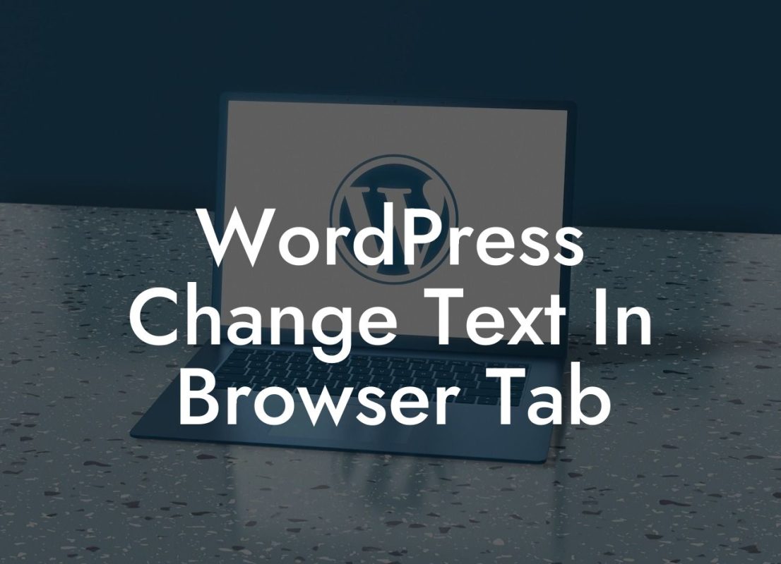 WordPress Change Text In Browser Tab