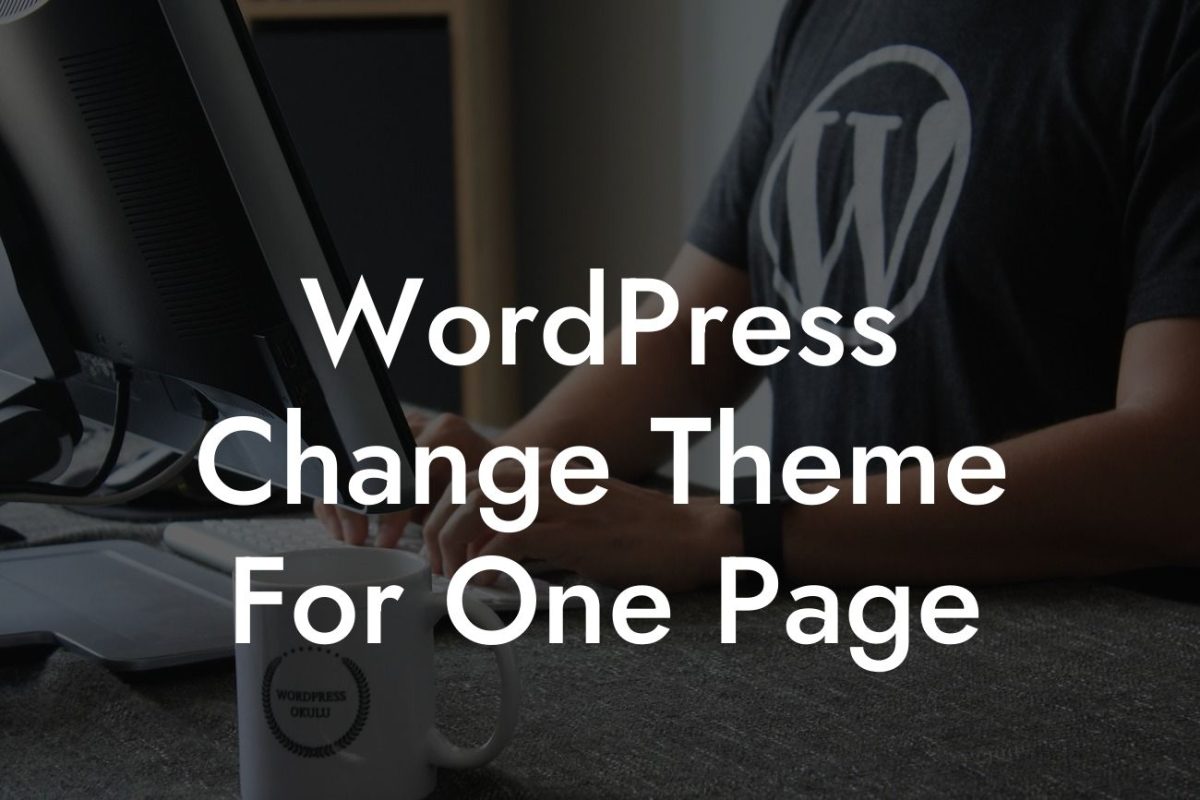 WordPress Change Theme For One Page