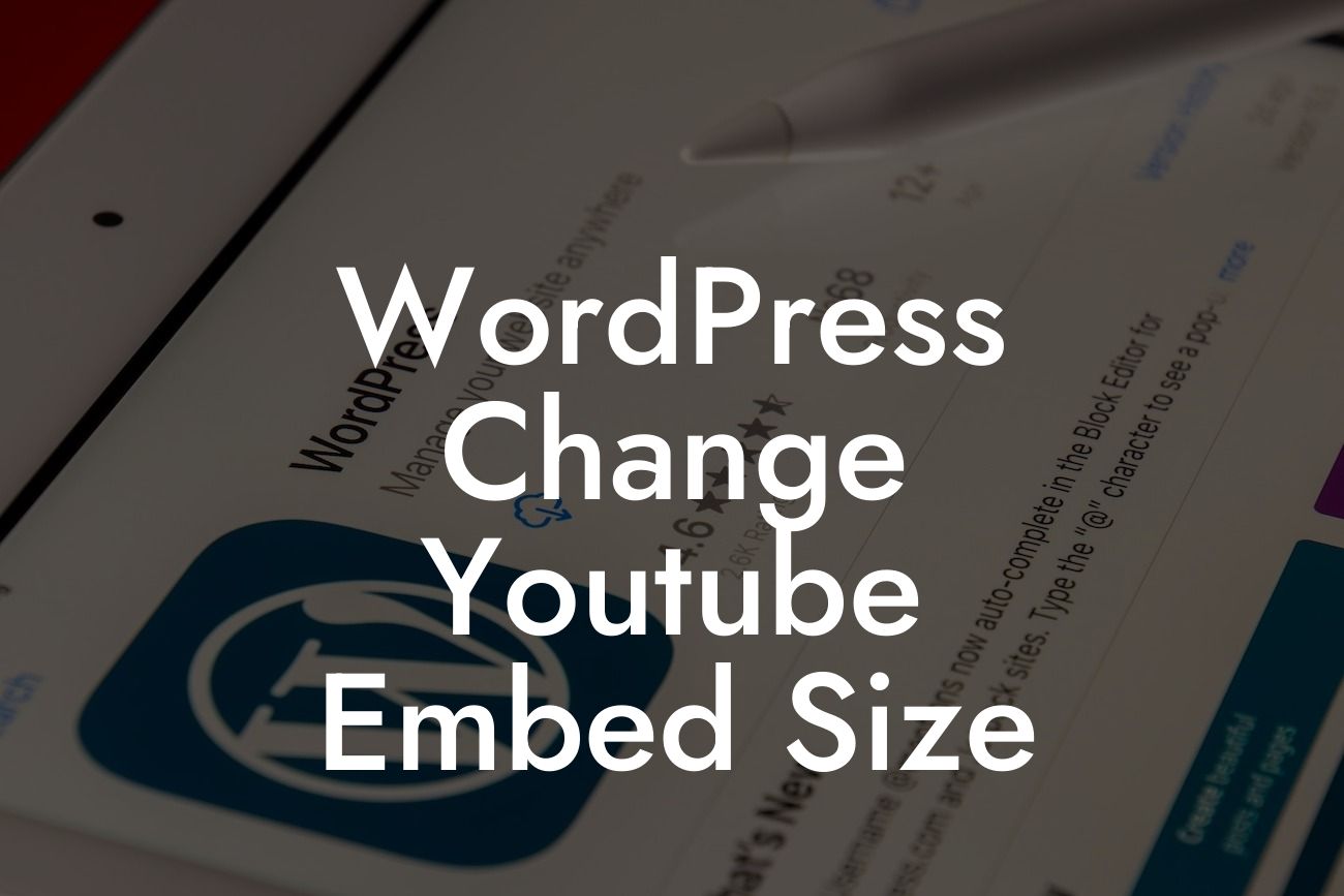 WordPress Change Youtube Embed Size