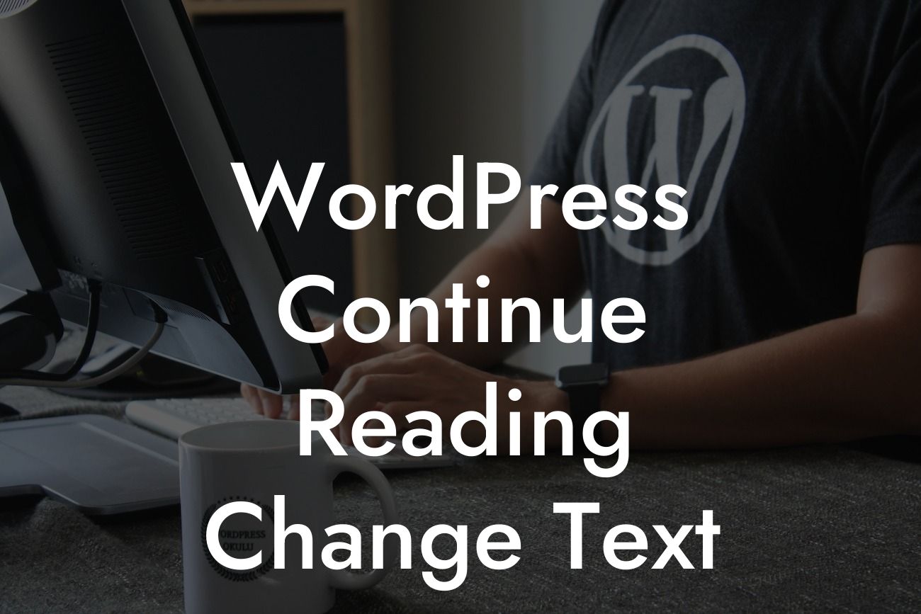 WordPress Continue Reading Change Text