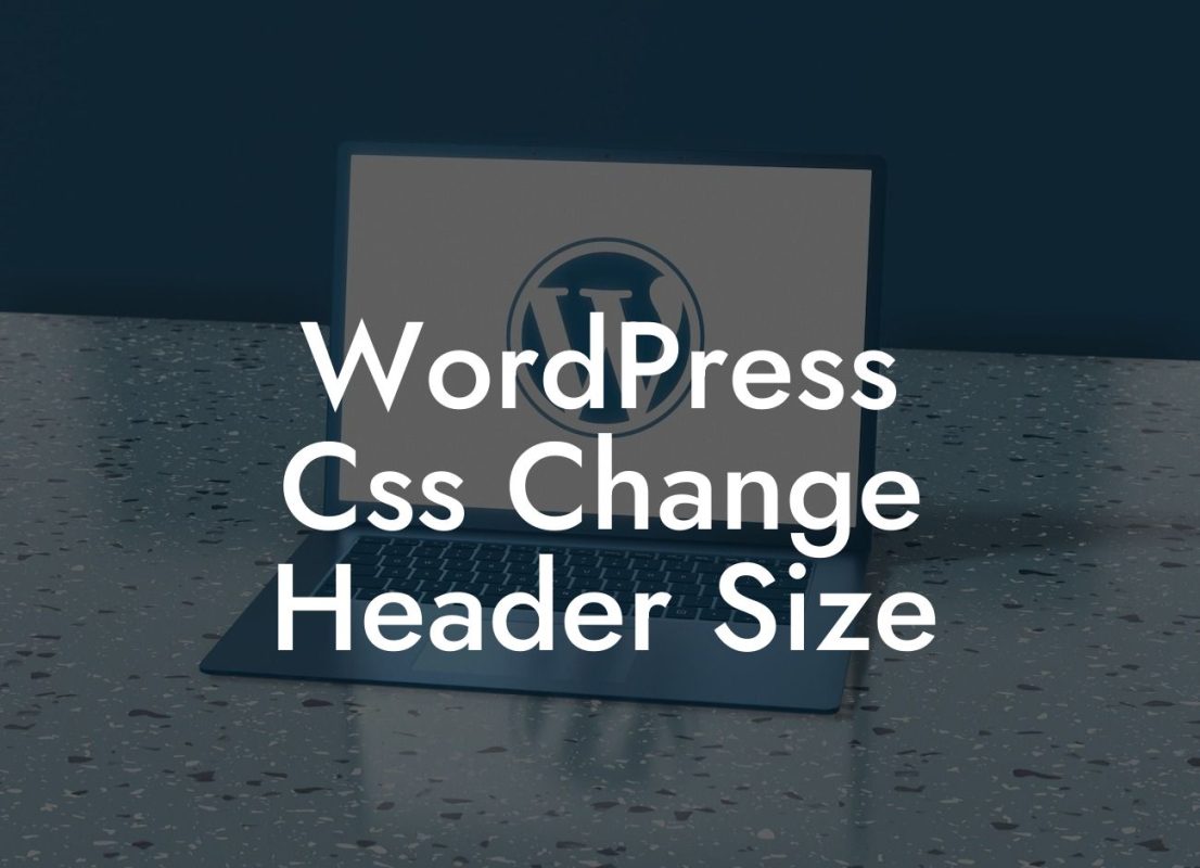 WordPress Css Change Header Size