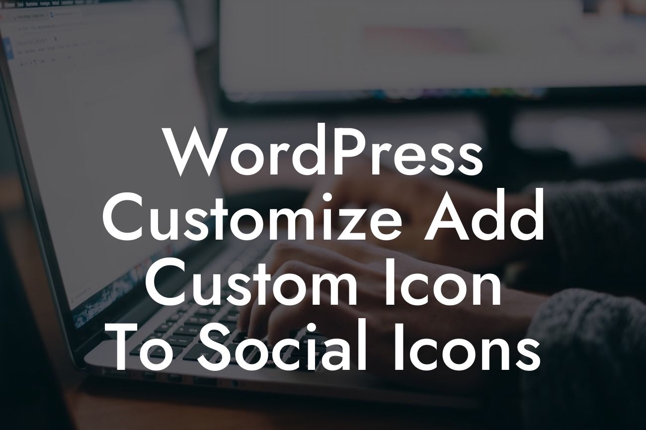 WordPress Customize Add Custom Icon To Social Icons