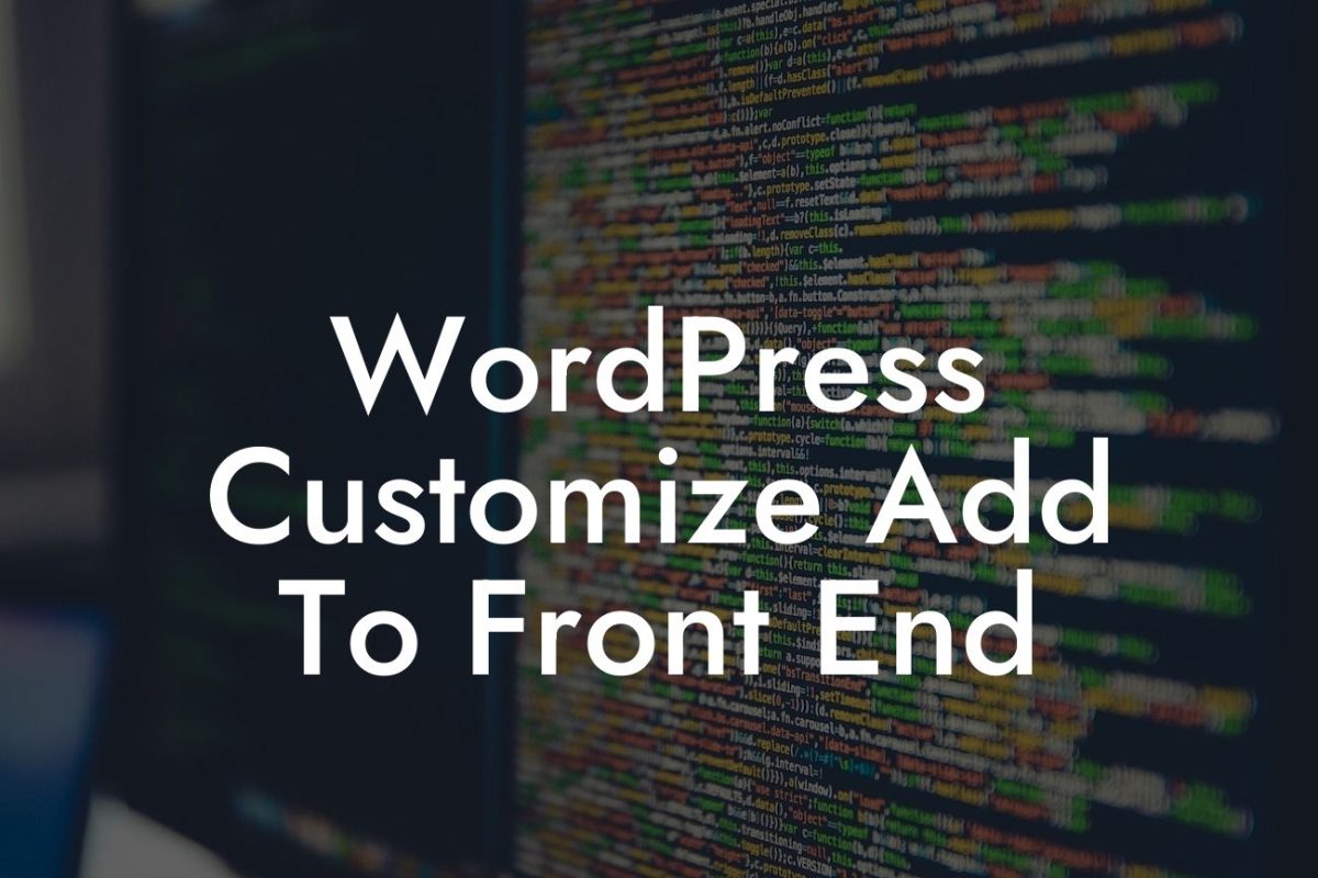 WordPress Customize Add To Front End