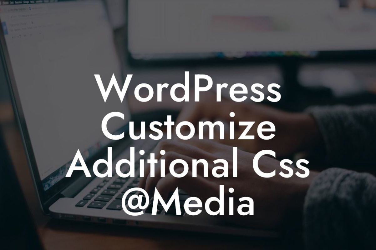 WordPress Customize Additional Css @Media