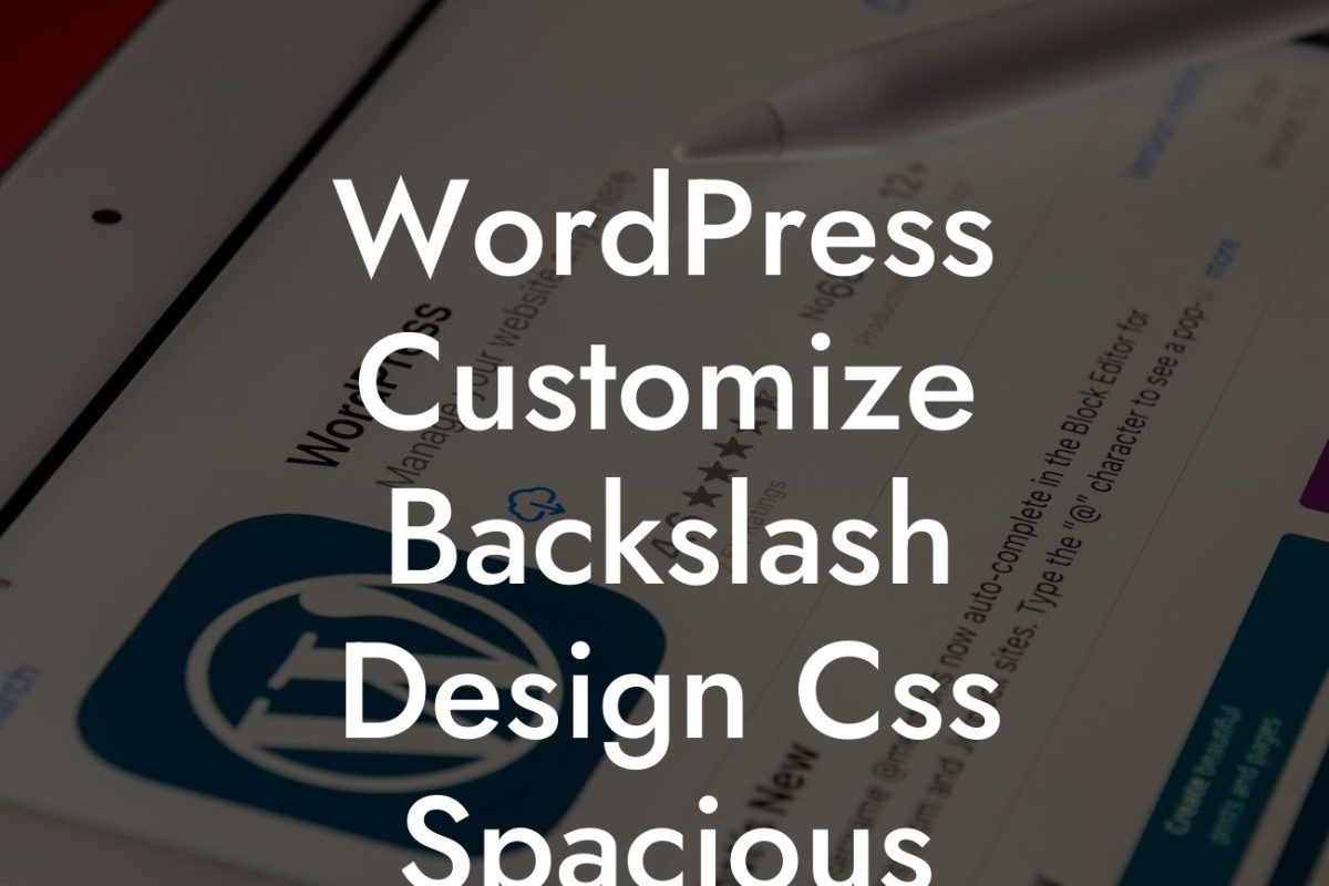 WordPress Customize Backslash Design Css Spacious