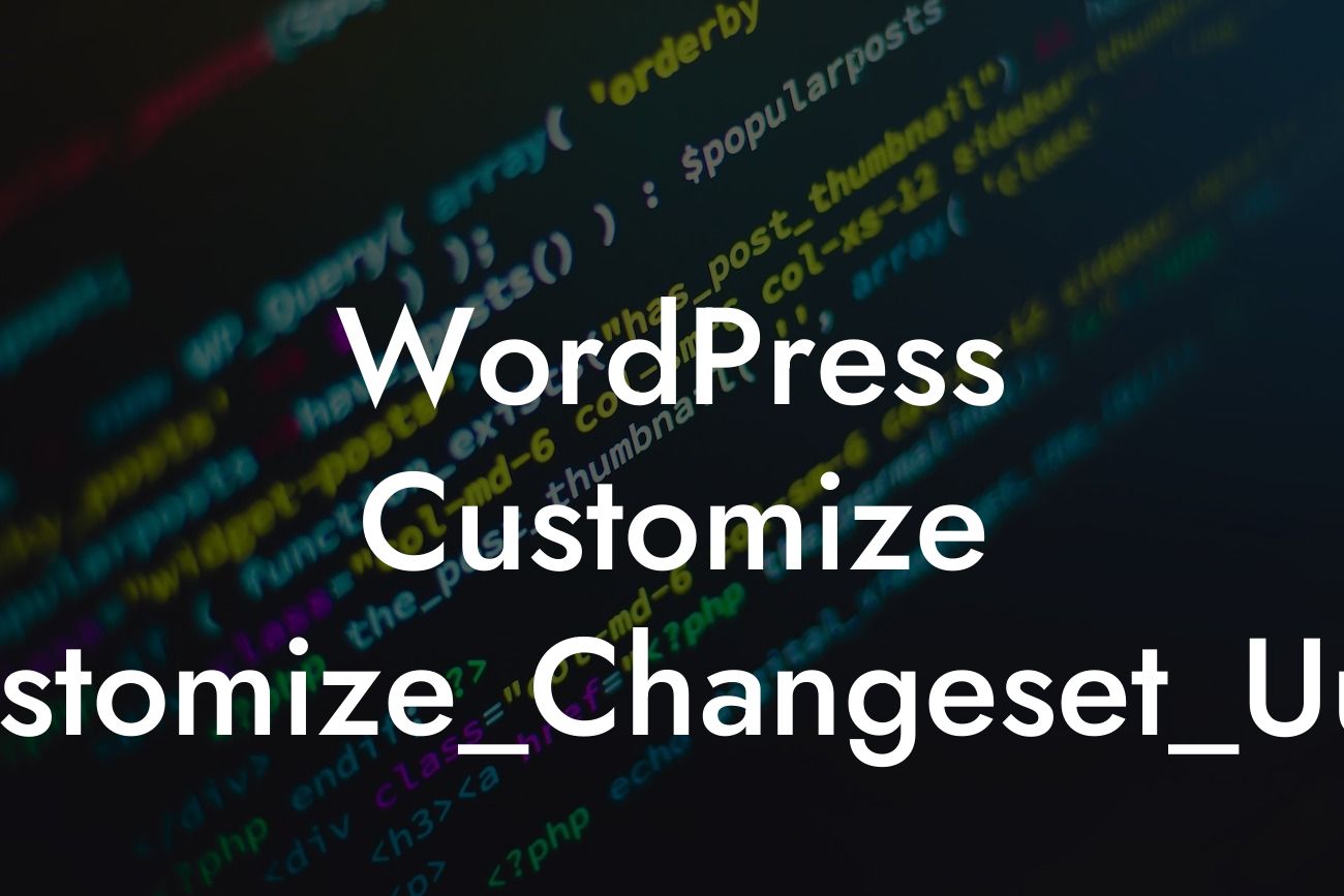 WordPress Customize Customize_Changeset_Uuid