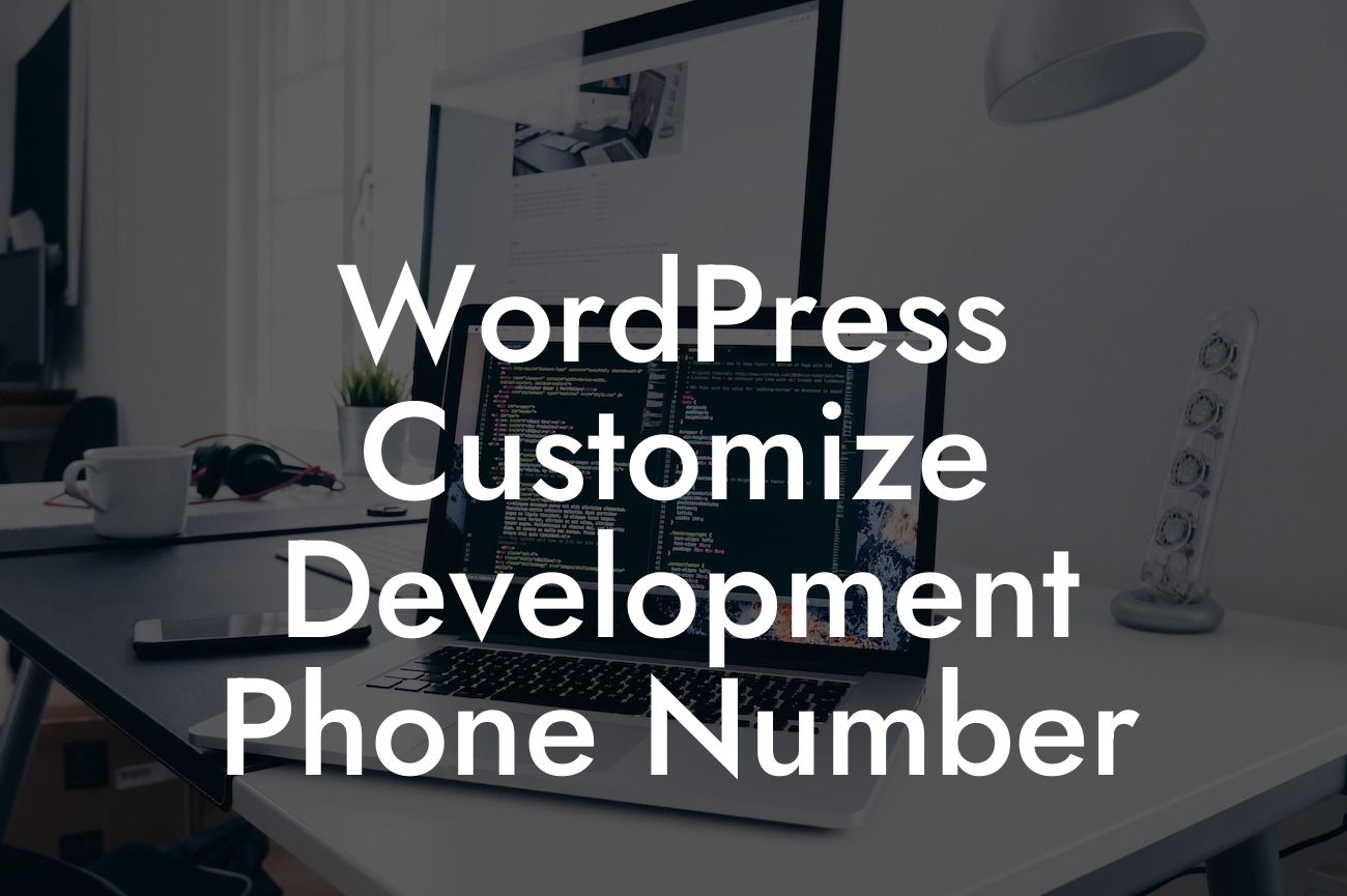 WordPress Customize Development Phone Number