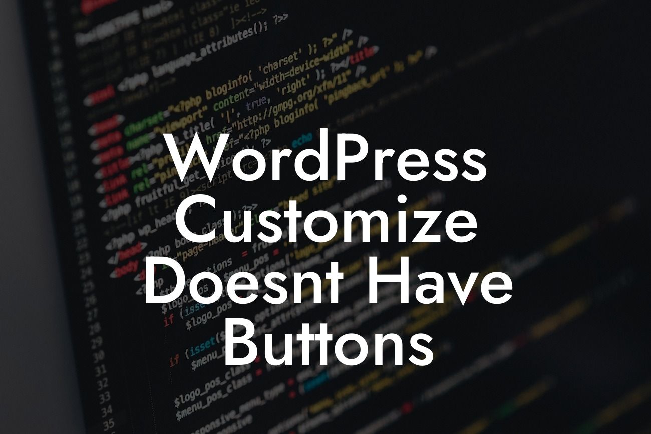 WordPress Customize Doesnt Have Buttons