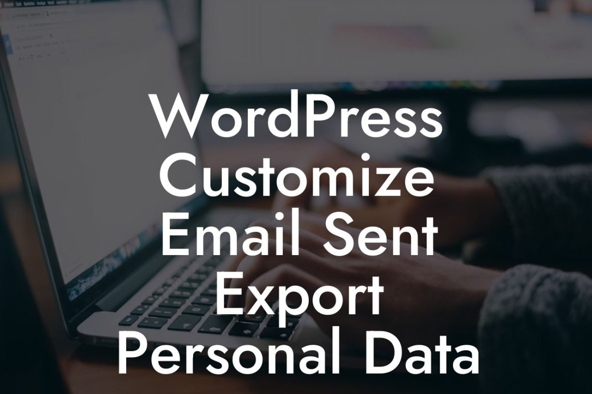 WordPress Customize Email Sent Export Personal Data