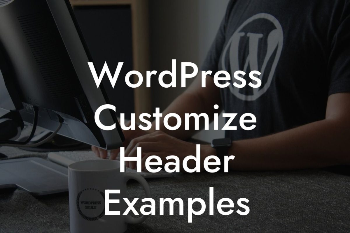 WordPress Customize Header Examples