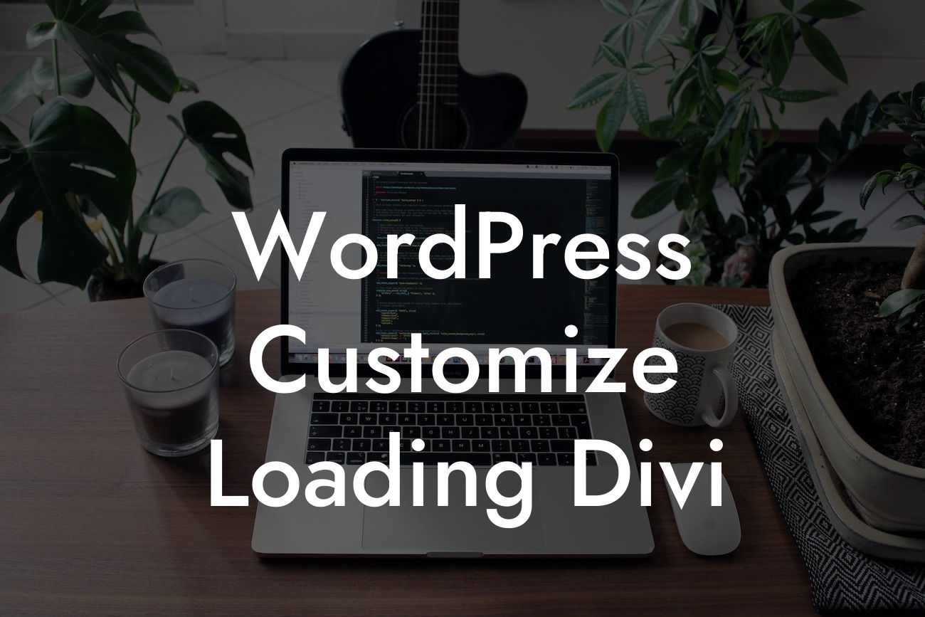 WordPress Customize Loading Divi