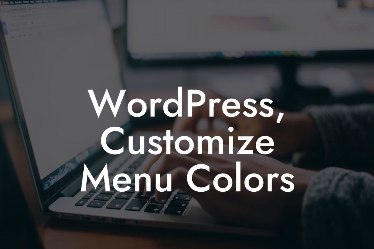 WordPress, Customize Menu Colors