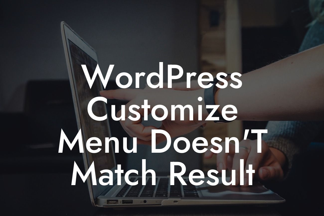 WordPress Customize Menu Doesn'T Match Result