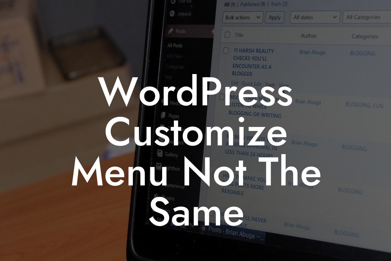 WordPress Customize Menu Not The Same