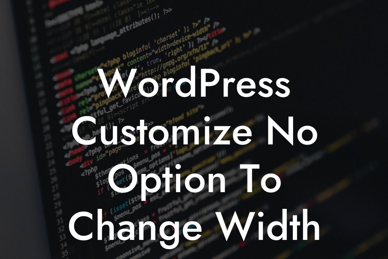 WordPress Customize No Option To Change Width