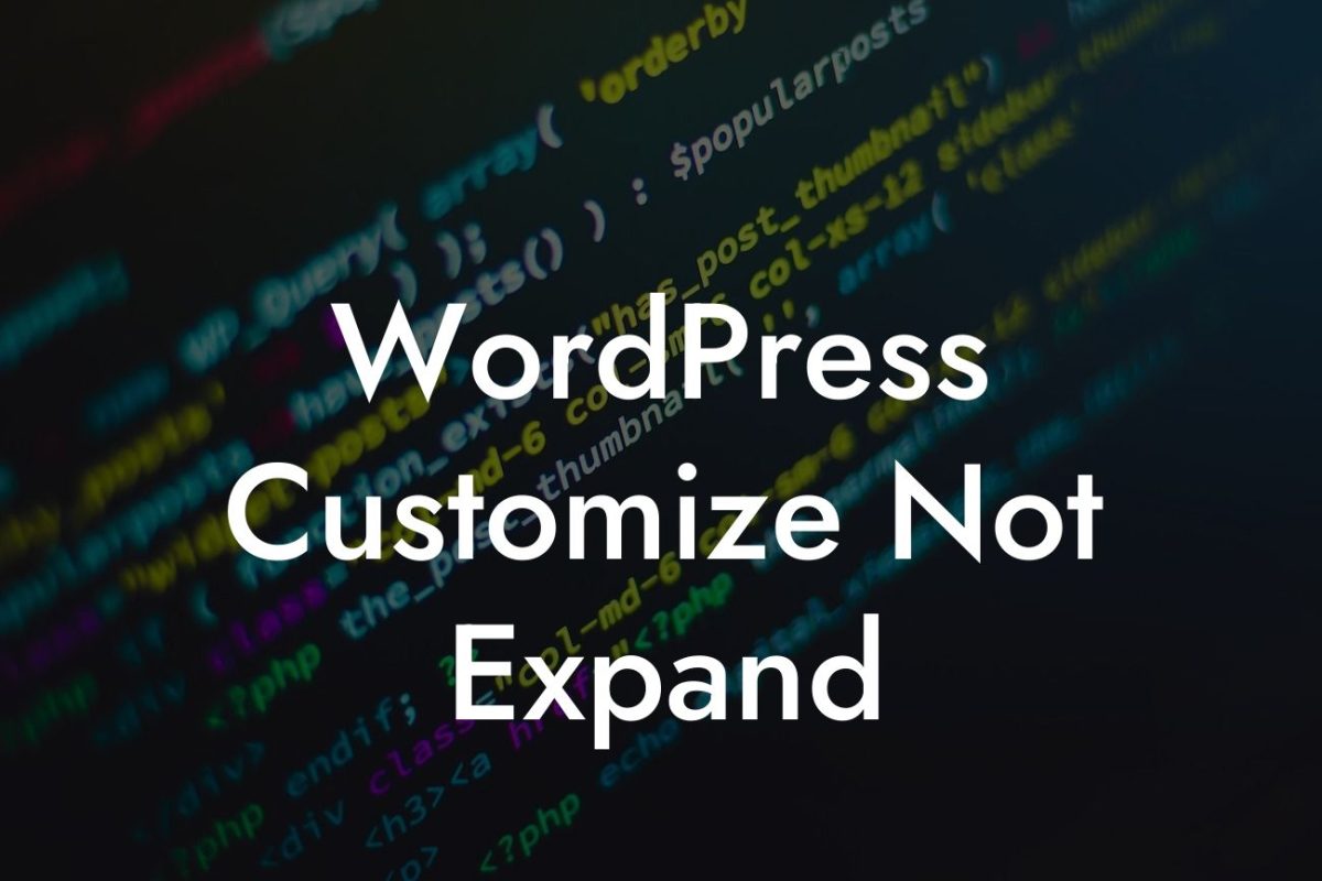 WordPress Customize Not Expand