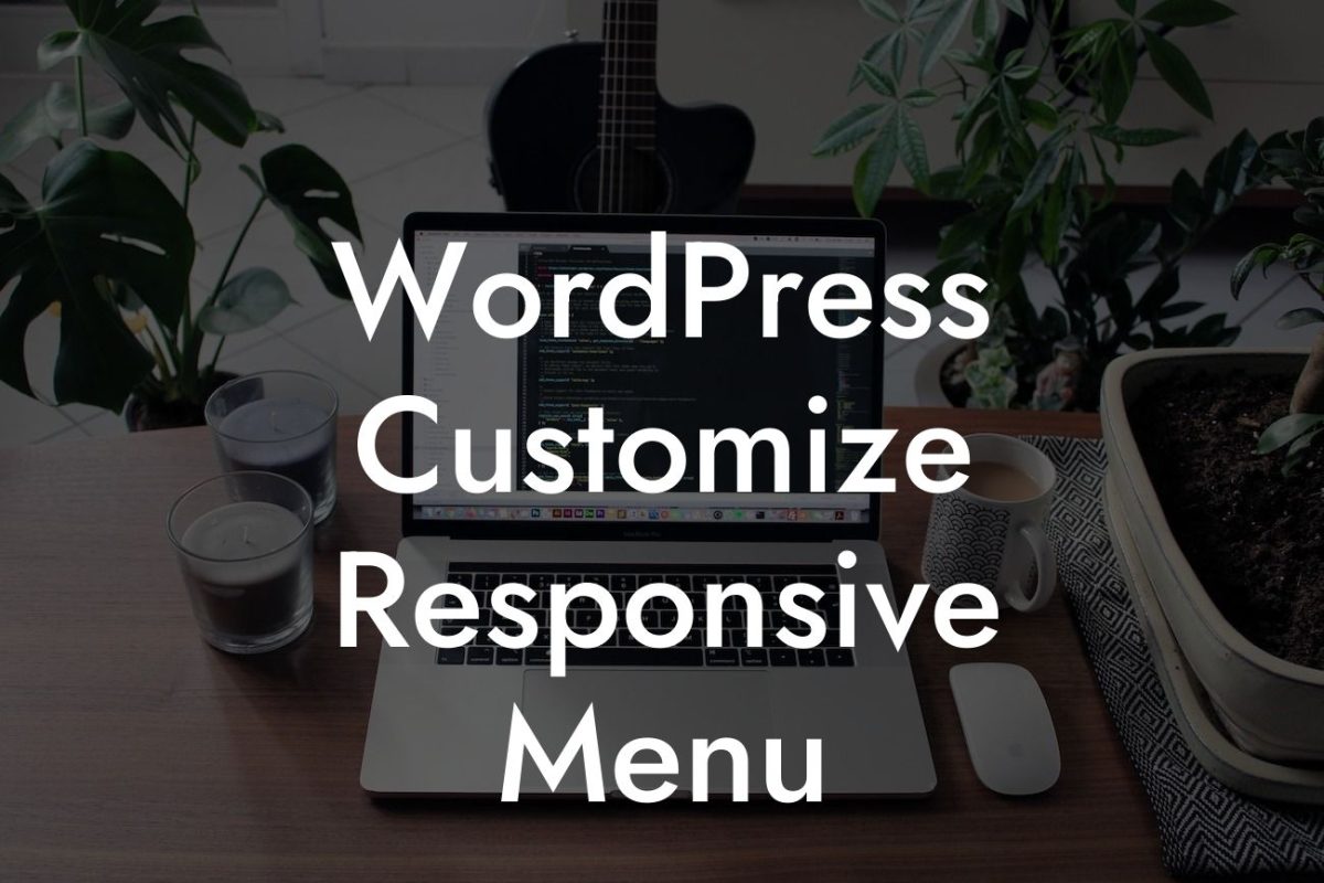 WordPress Customize Responsive Menu