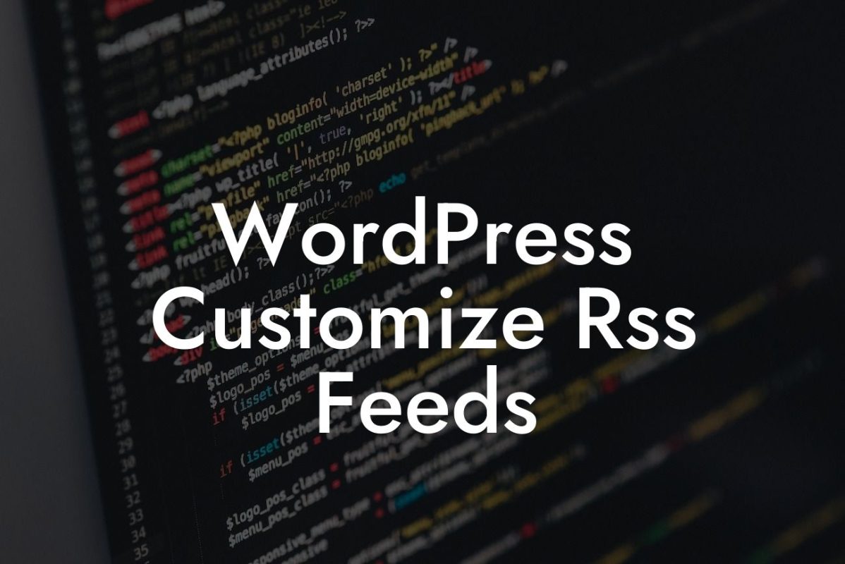 WordPress Customize Rss Feeds