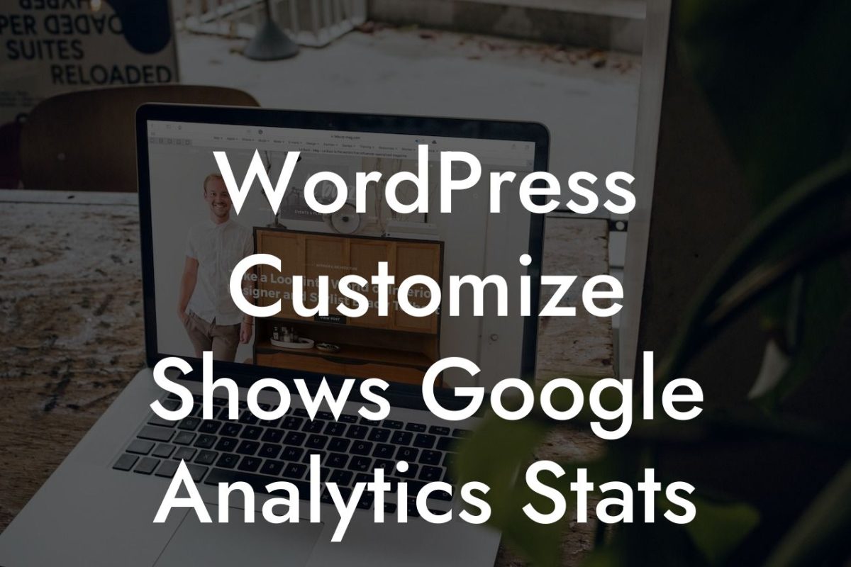 WordPress Customize Shows Google Analytics Stats