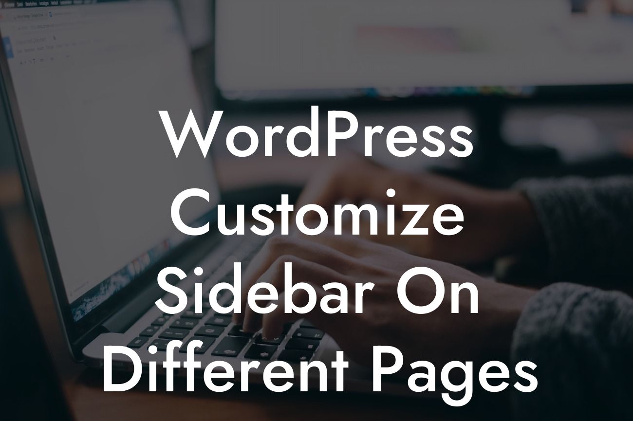 WordPress Customize Sidebar On Different Pages