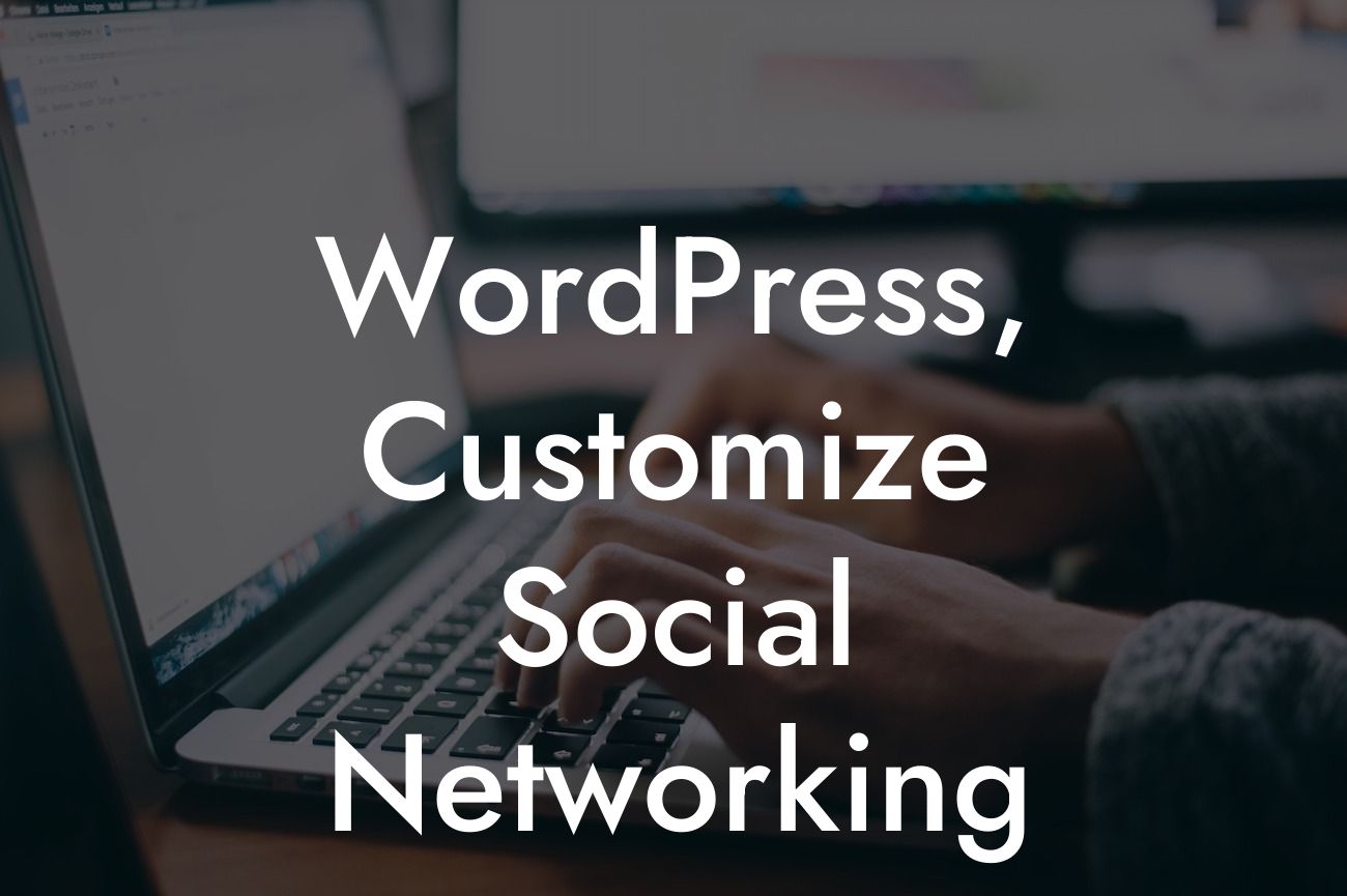 WordPress, Customize Social Networking